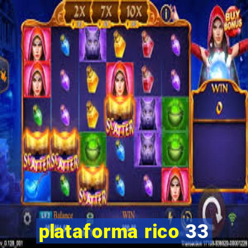 plataforma rico 33